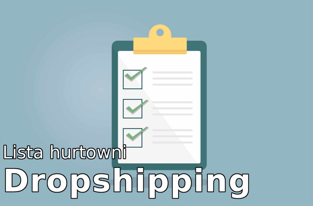 Lista hurtowni Dropshipping – sposób na wygodną sprzedaż online